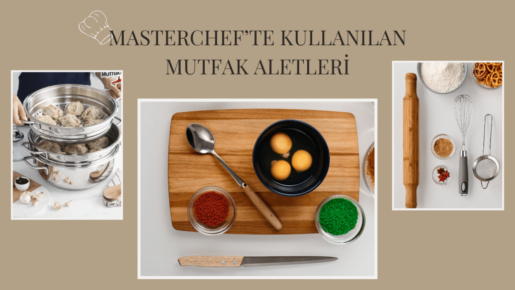 Masterchef’te Kullanılan Mutfak Aletleri