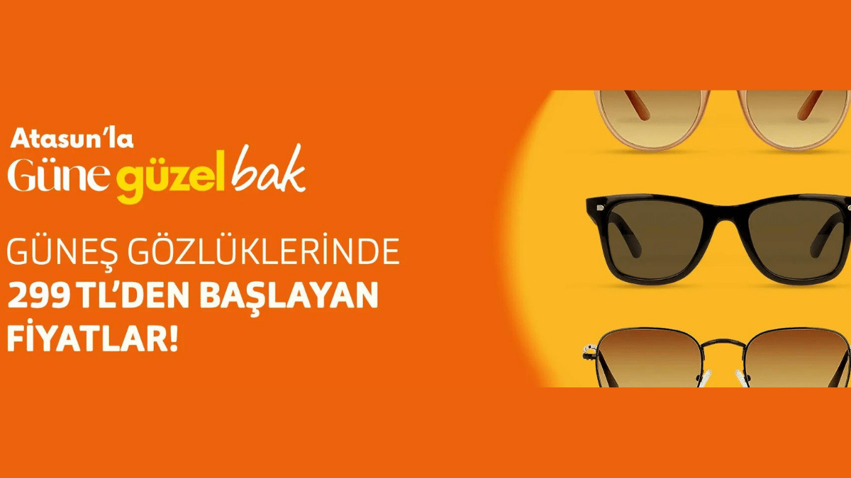 Atasun Optik Güneş Gözlükleri 299 TL'den Başlayan Fiyatlarla