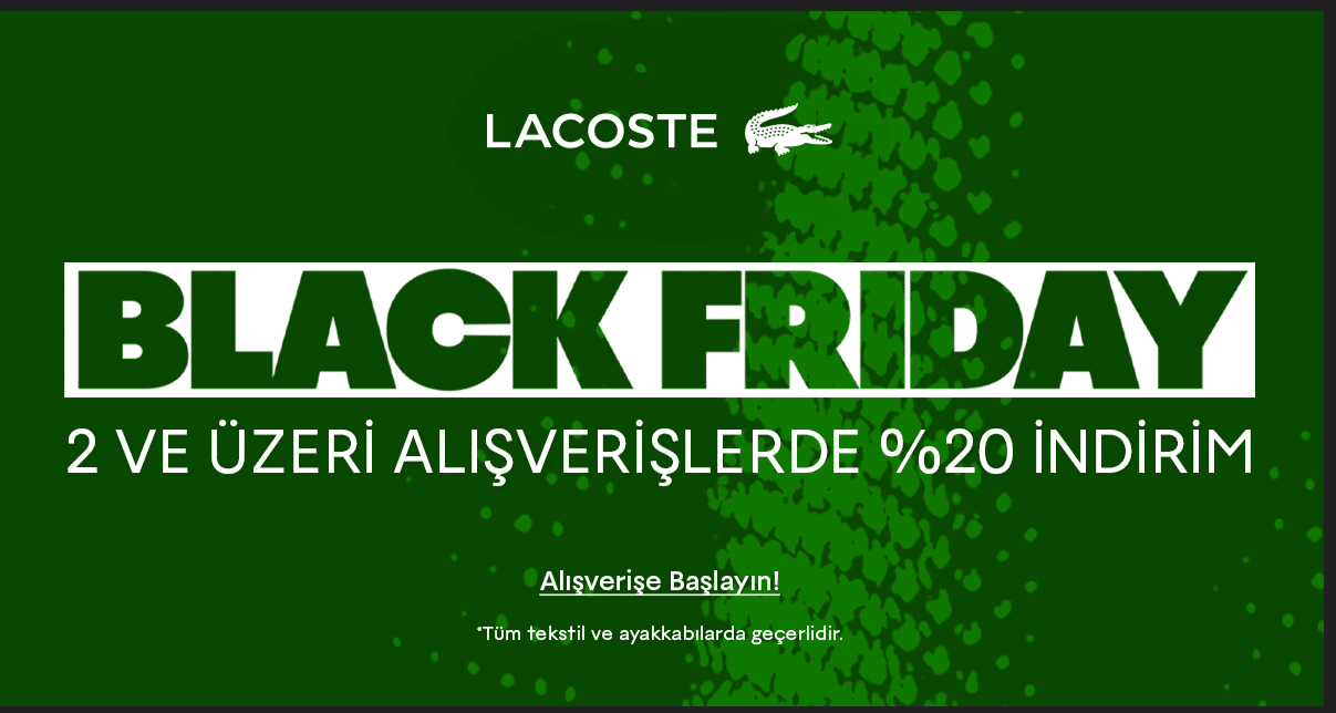 Lacoste Online’da Black Friday Heyecanı Başladı! 2 ve Üzeri Alışverişlerde %20 İndirim!