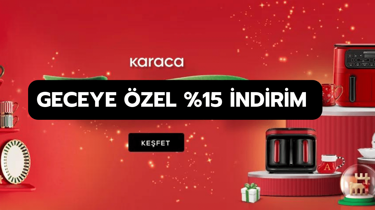 Karaca Geceye Özel İndirim